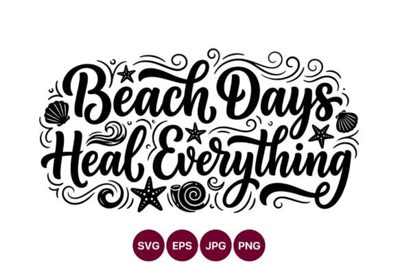 Beach Days Heal Everything Script Vector