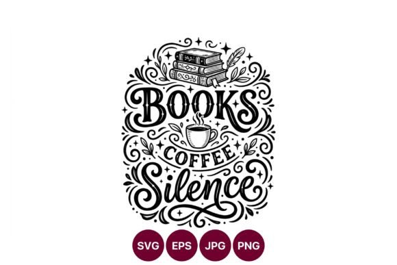 Books Coffee Silence Lettering Vector Design