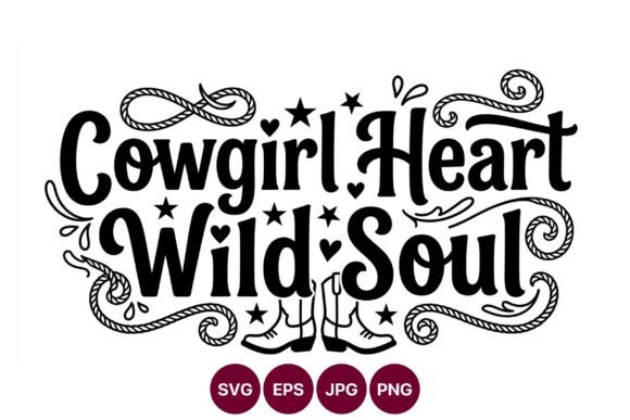 Cowgirl Heart Wild Soul Western Script Design