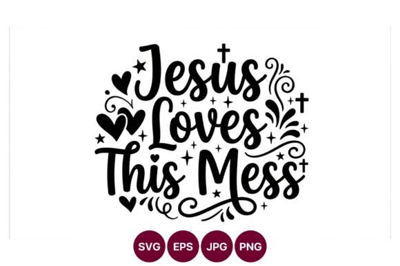 Jesus Loves This Mess Calligraphic Design